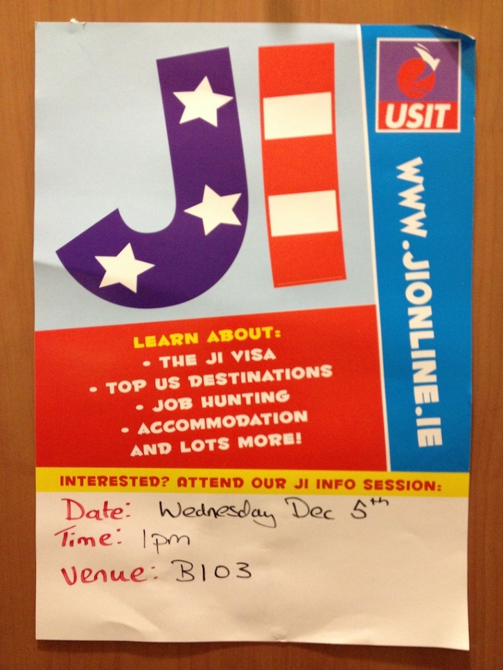 DIT and St. Patrick's have these signs hanging everywhere. Students can easily get a visa to come work int eh USA for a summer. It's called a J1 visa. Irish students are well educated and they speak English -- making them prime candidates to work in the US.
